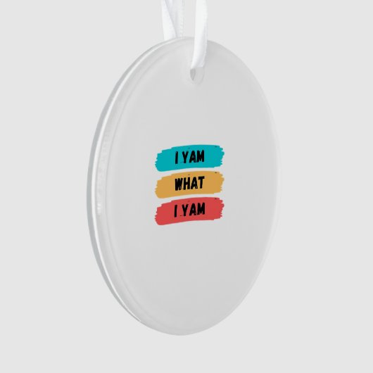 I Yam What I Yam Funny Classic Ornament (voorkant)
