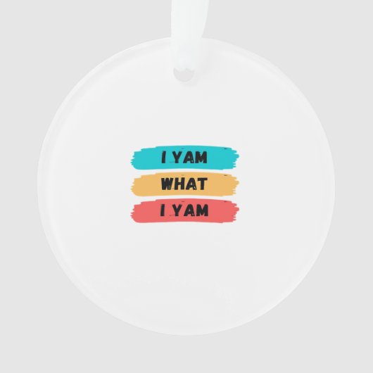 I Yam What I Yam Funny Classic Ornament (voorkant)