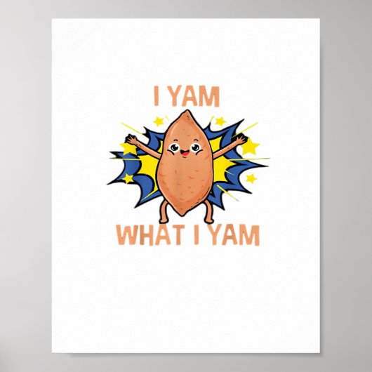 I Yam What I Yam Funny Sweet Potato Thanksgiving S Poster (Voorkant)