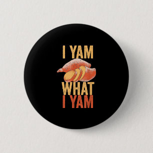 I Yam What I Yam Funny Thanksgiving Sweet Potato J Ronde Button 5,7 Cm
