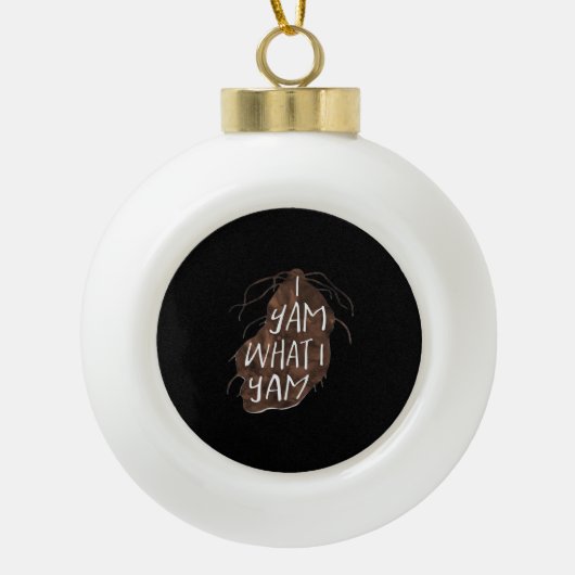 I Yam What I Yam - Pun Design Keramische Bal Ornament (Voorkant)
