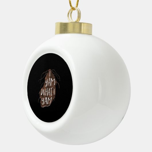 I Yam What I Yam - Pun Design Keramische Bal Ornament (Rechts)