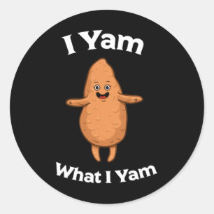 I Yam What I Yam Shirt - Dansen op zoete aardappel Ronde Sticker