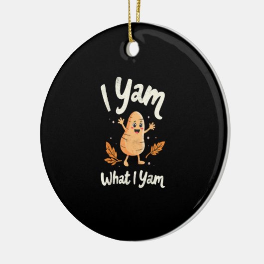 I Yam What I Yam Sweet Potatoes Thanksgiving Famil Keramisch Ornament (Links)
