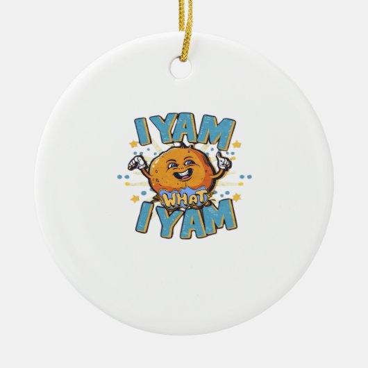 I Yam What I Yam Thanksgiving Cozy Vibe Keramisch Ornament (Voorkant)