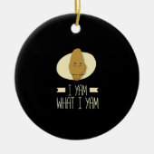 I Yam What I Yam - Zoete aardappel Thanksgiving Keramisch Ornament (Voorkant)