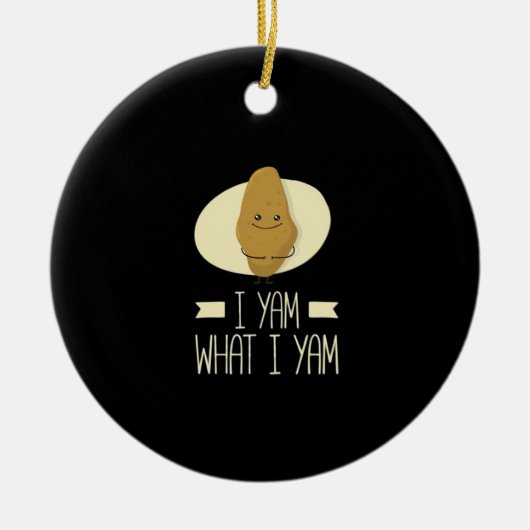 I Yam What I Yam - Zoete aardappel Thanksgiving Keramisch Ornament (Voorkant)