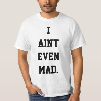 IAINTEVENMAD. T-SHIRT