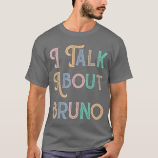 Ialk About Bruno Funny Music retro boy T-shirt