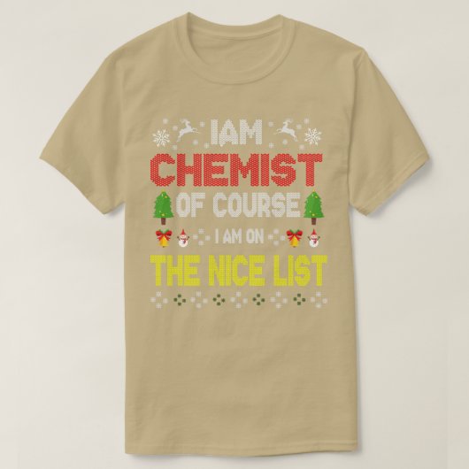 IAM Chemist Funny Chemistry Science Ugly Kerstly T-shirt (Design voorkant)
