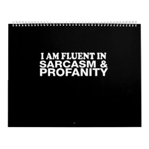 iam fkuent in sarcasme profanity kalender