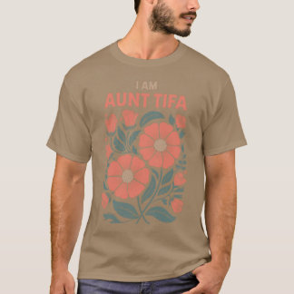 IAmAuntTifa uniek cadeau meisje T-shirt