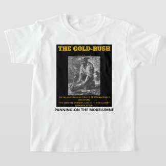 IBONELTD. GOLD-RUSH PANNING2 T-Shirt
