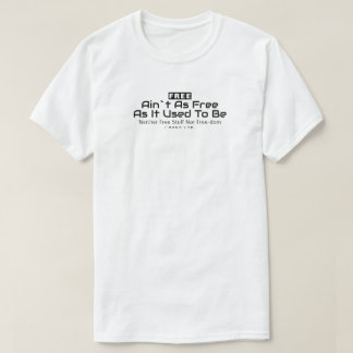 IBONELTD. GRATIS AIN`T AS FREE2 T-shirt