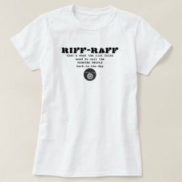 IBONELTD. RIFF-RAFF een T-Shirt