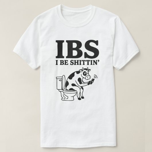 IBS I Be Shittin’ Cow T-shirt (Design voorkant)