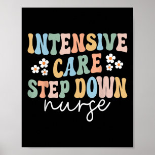 IC Step Down Nurse Intensive Care Step Down Nurse Poster