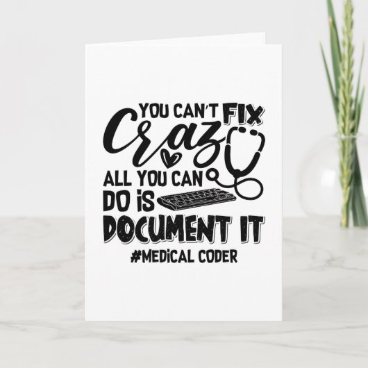 ICD Coding Medical Coder You Can't Fix Crazy Gift Kaart (Voorkant)