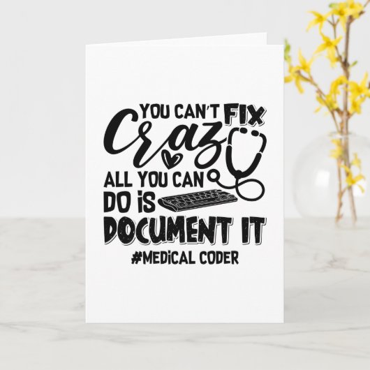 ICD Coding Medical Coder You Can't Fix Crazy Gift Kaart (Gele Bloem)