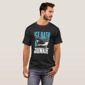 Ice Bath Junkie - Cold Plunging Lover T-shirt (Voorkant volledig)
