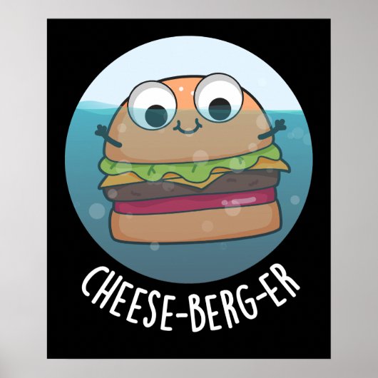 Ice-berg-er Funny Cheeseburger Pun Dark BG Poster (Voorkant)