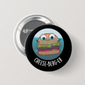 Ice-berg-er Funny Cheeseburger Pun Dark BG Ronde Button 5,7 Cm (Voorkant /achterkant)