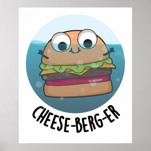 Ice-berg Funny Cheeseburger Pun Poster (Voorkant)