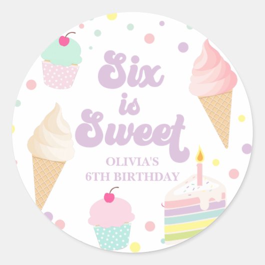 Ice Cream and Cake Six is Sweet 6th Verjaardag Ronde Sticker (Voorkant)