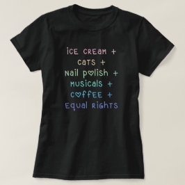 "Ice Cream & Cats & Nail Poland & Equal Rights" T-shirt