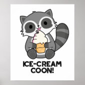Ice Cream Coom Funny Animal Racoon Pun Poster (Voorkant)