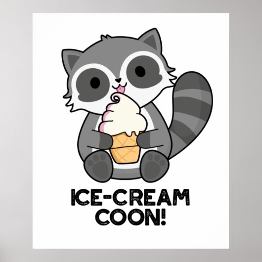 Ice Cream Coom Funny Animal Racoon Pun Poster (Voorkant)