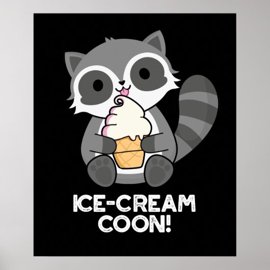 Ice Cream Coon Funny Animal Racoon Pun Dark BG Poster (Voorkant)