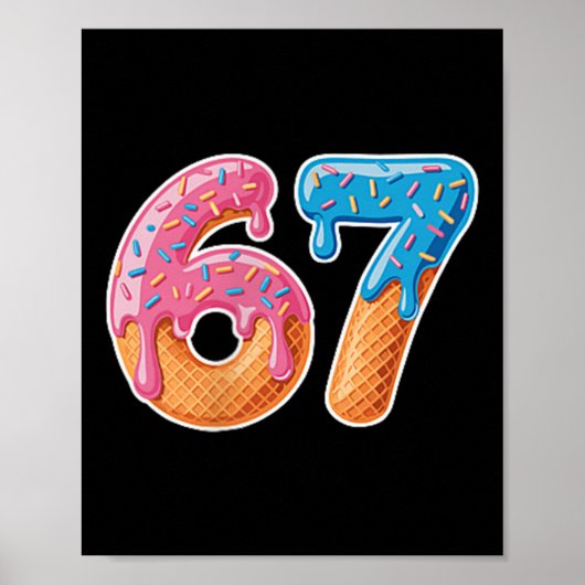 Ice Cream Drip Six Seven 6 7 Meme 67  Poster (Voorkant)