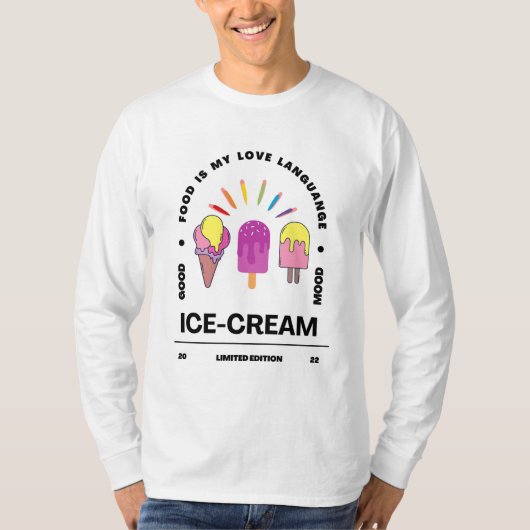Ice cream Food is mijn Love Language T-shirt (Voorkant)