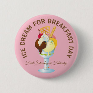 Ice Cream for Breakfast Day Gekke Feestdagen Butto Ronde Button 5,7 Cm