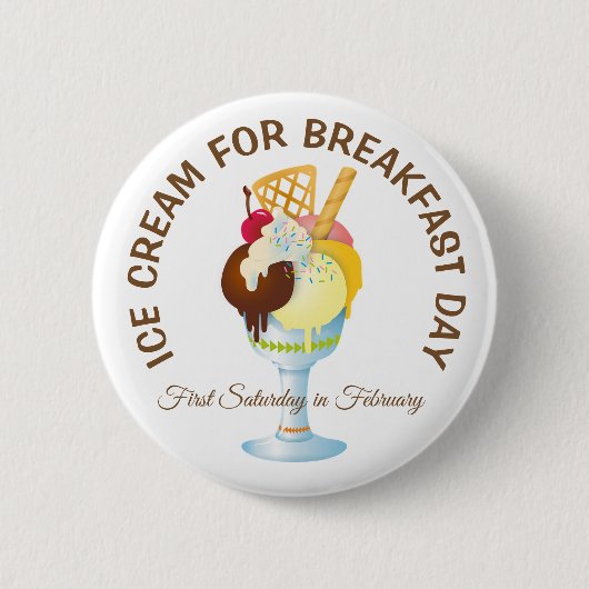 Ice Cream for Breakfast Day Gekke Feestdagen Butto Ronde Button 5,7 Cm (Voorkant)