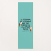 Ice Cream Gekke Quote - Life Pro Tip Yogamat (Voorkant)