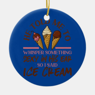 Ice Cream Girl heeft me verteld naar Whisper Keramisch Ornament