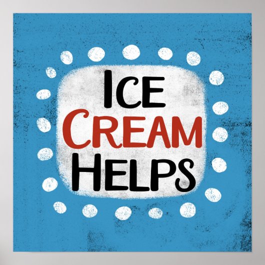 Ice Cream Helpt Poster Wall Art (Voorkant)