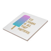 Ice Cream is alles wat telt. Tegeltje (Zijkant)