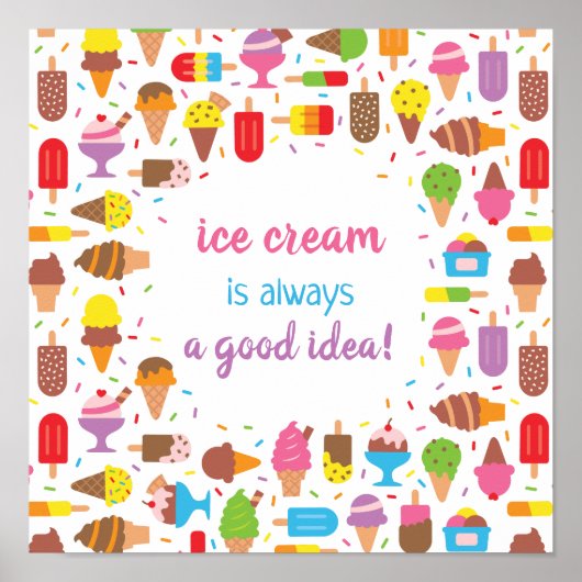 Ice Cream is altijd een goed Poster van het Citaat (Voorkant)