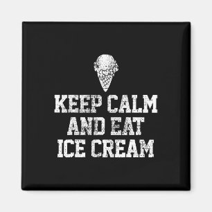 Ice Cream Keep Calm Motivatie Gift Magneet