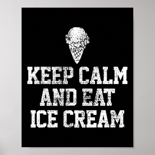 Ice Cream Keep Calm Motivatie  Gift Poster (Voorkant)