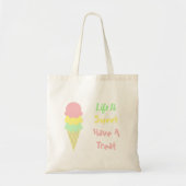 Ice Cream Life is zoet Tote Bag (Voorkant)