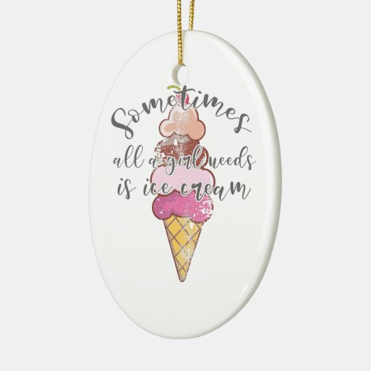 Ice Cream Lover Gift Girl heeft ijscream nodig Keramisch Ornament (Links)