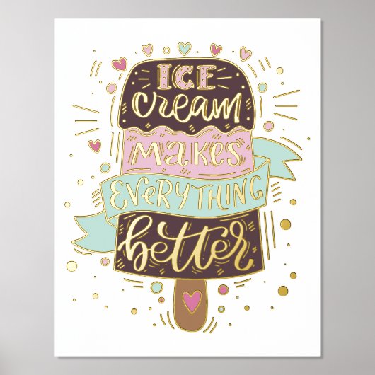 Ice Cream maakt alles beter - Lettering Folie Afdrukken (Voorkant)