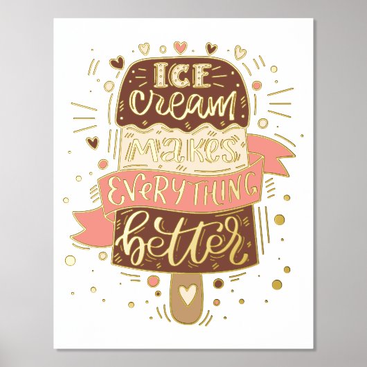 Ice Cream maakt alles beter - Lettering Folie Afdrukken (Voorkant)