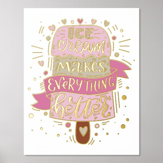 Ice Cream maakt alles beter - Lettering Folie Afdrukken (Voorkant)