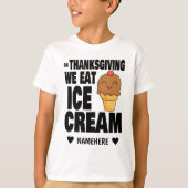 Ice Cream on Thanksgiving T-shirt (Voorkant)