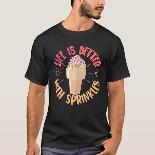 Ice Cream Sprinkles Sorbet Fans Sweet Treat Desser T-shirt (Voorkant)